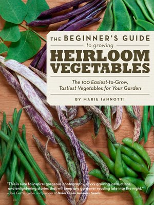 cover image of The Beginner's Guide to Growing Heirloom Vegetables